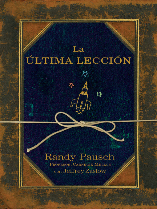 Title details for La última lección by Randy Pausch - Available
